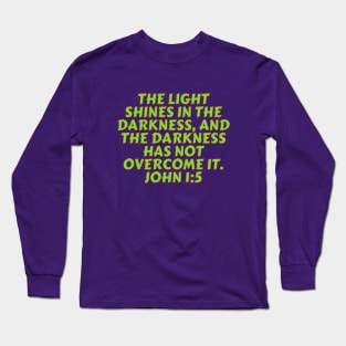 Bible Verse John 1:5 Long Sleeve T-Shirt